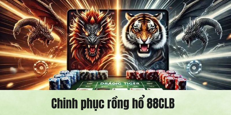 Rồng hổ 88CLB tựa game cá cược trực tuyến siêu hot 2025